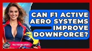 Can F1 Active Aero Systems Improve Downforce? - Pole Position Experts