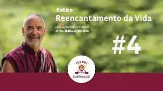 Reencantamento da Vida #4 | Retiro com Lama Samten