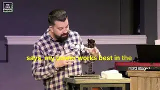 Weakness Turned to Strength
