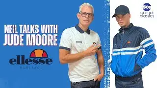 Neil talks Ellesse with Jude Moore discussing NEW and favourite pieces.