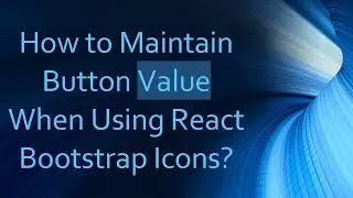 How to Maintain Button Value When Using React Bootstrap Icons?