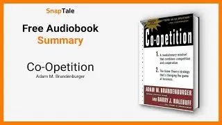 Co-Opetition by Adam M. Brandenburger: 15 Minute Summary
