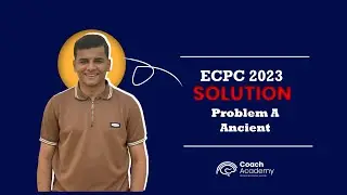 حل مسألة A: Ancient من ECPC 2023 | شرح خطوة بخطوة