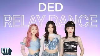 PiXXiE - เด็ด (DED) Relay Dance