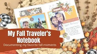 My Fall Favorites! || Memory Documenting || Traveler's Notebook Process
