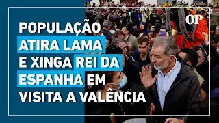 População atira lama e xinga rei da Espanha em visita a Valência