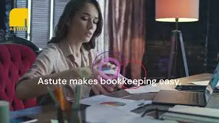 Effortless, Accurate, and Affordable Bookkeeping with Astute