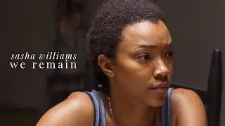 Sasha Williams || We Remain