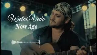WELAT VEDA - NEW AGE [Official Music]
