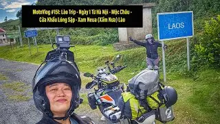 🇱🇦 Lào Ngày 1: Từ Hà Nội - Mộc Châu - Cửa Khầu Lóng Sập - Xam Neua (Xầm Nưa) Lào | MVlog #151