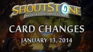 Hearthstone News: Upcoming Card Changes - January 13, 2014 - ShoutStone