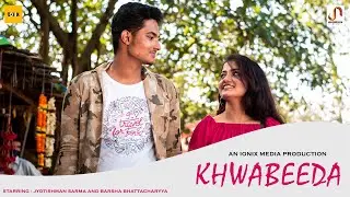 KHWABEEDA | JYOTISHMAN SARMA | BARSHA BHATTACHARYYA | OFFICIAL HINDI VIDEO SONG 2020