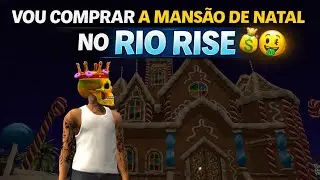VOU COMPRAR A MANS&Atilde;O DE NATAL DO RIO RISE🤑#riorise #rioriserp #gta #gtarp #automobile #roleplay 