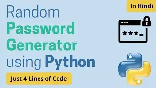 Random Password Generator using Python | Python Mini Projects | Learn Python in Hindi