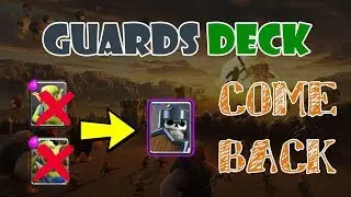Clash Royale Guards Deck 🍀🍀🍀 Guards Come Back 🍁🍁🍁 Best Guards Deck ⚡⚡⚡ CR Deck