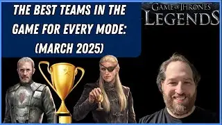 Game Of Thrones Legends Tips | THE BEST TEAMS IN THE GAME FOR EVERY MODE: TIER LIST (MARCH 2025) 💎