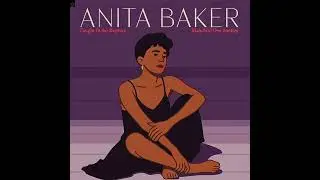 Anita Baker  - Caught Up In The Rapture  ( Blaqchild Dee's Bootleg)