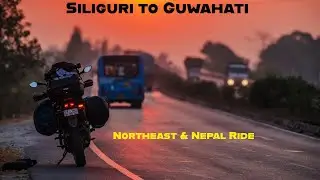 Beautiful Sunrise and Sunsets | Start of Northeast Nepal Winter Ride | Siliguri to Guwahati | Day 1