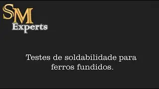 Testes de Soldabilidade para ferro fundido.