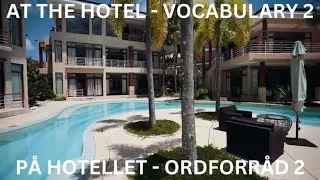 NORWEGIAN VOCABULARY - AT THE HOTEL - P&Aring; HOTELLET - 2 🏩🏖️🧳