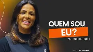 QUEM SOU EU?  - PRA. WANESSA BASSO