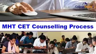 MHT CET 2021 Counselling - Dates, Documents, Fee, Reservation, Process