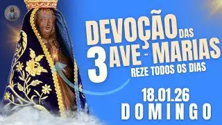 18 de Janeiro - O Poder das três Ave-Marias com Nossa Senhora Aparecida
