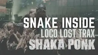 SNAKE INSIDE - Shaka Ponk -|- Loco Lost Trax