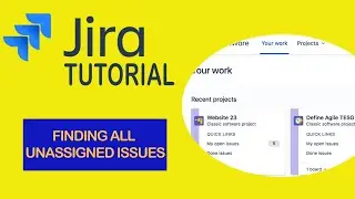 Find All Unassigned Issues - JIRA TUTORIAL 2022