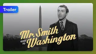 Mr. Smith Goes to Washington (1939) Trailer