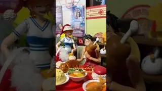 Luffy love Thanksgiving #onepiece #monkeydluffy #nami #shfiguarts #stopmotion #strawhatpirates