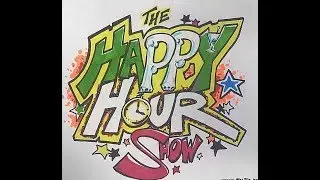 The Happy Hour Show That's A Damn Good Drink Episode 82