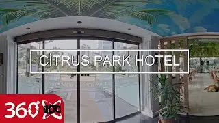CİTRUS PARK HOTEL | This is 360 VR Video