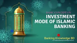 Investment Mode of Islamic Banking: The Fundamental Concepts