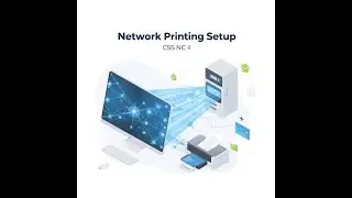Network Printing Setup | TESDA CSS NC II COC 4 Task 2 | Final Task!