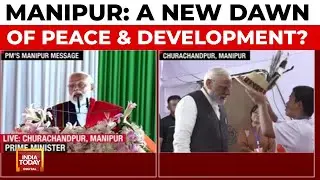 Manipur's Path to Peace: Development, Dialogue and a ₹3000 Crore Package | India Today News