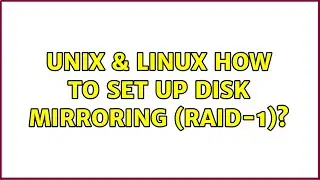 Unix & Linux: How to set up disk mirroring (RAID-1)?