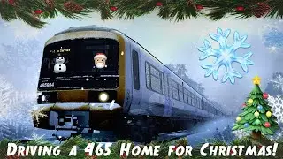 Train Sim World 3 🚆 - Christmas Special 2022 🎅🏼 - Driving a 465 Home for Christmas 🎄
