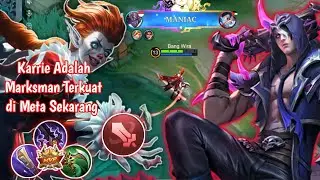 MANIAC ! KARRIE MENJADI SEBUAH PILIHAN TERBAIK UNTUK DIMETA SEKARANG ! KARRIE BEST BUILD 2026 - MLBB