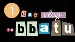 1 day vlog as BBA TU student