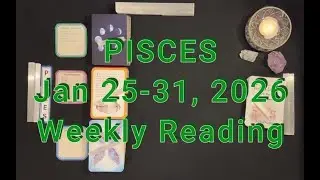 Pisces Weekly Reading Jan 25-31, 2026