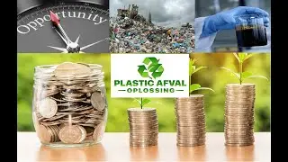 Van Plastic naar Advanced Bio oil en hier goed aan kunnen verdienen - Evenement Nieuwegein (NL)