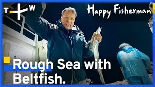 A Daunting Experience: Catching Beltfish on the Rough Sea | EP. 2 | Happy Fisherman
