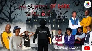 THE SCHOOL OF DARK SHADOW (rise of the cursed)_episode 2_official high school movie