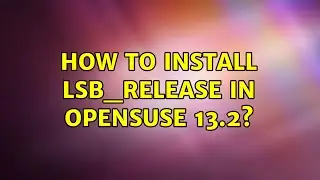 How to install lsb_release in opensuse 13.2?