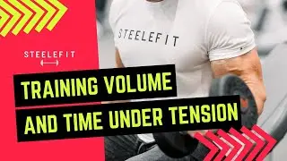 Why Volume and Time Under Tension Are Key for Muscle Growth
