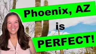 Phoenix, AZ: The PERFECT place to call home!