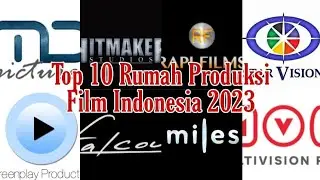 Top 10 Rumah Produksi Film Indonesia 2023 - Indonesian Movie Production House #FilmProduction