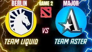 Aster Vs Liquid Game 2 - Suma1L- BACK in ASTER! - ESL ONE BERLIN MAJOR 2023 DOTA 2
