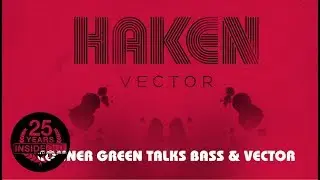 HAKEN - Conner Green Talks Bass & Vector